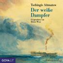 [German] - Der weiße Dampfer Audiobook