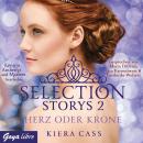 [German] - Selection Storys. Herz oder Krone [Band 1] Audiobook
