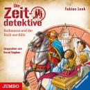 Die Zeitdetektive. Barbarossa und der Raub von Köln [34] Audiobook