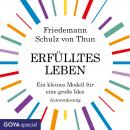 Erfülltes Leben. Ein kleines Modell für eine große Idee Audiobook