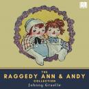 The Raggedy Ann & Andy Collection Audiobook