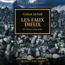 The Horus Heresy 02: Les Faux Dieux: Où l'hérésie prend racine Audiobook