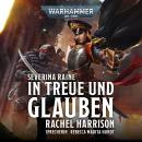 [German] - Warhammer 40.000: Severina Raine: In Treue und Glauben Audiobook