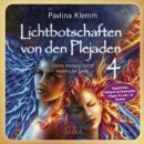 [German] - Lichtbotschaften von den Plejaden Band 4 (Ungekürzte Lesung und Heilsymbol »Segen für alle«): Deine Heilung durch kosmische Liebe Audiobook