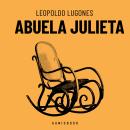 [Spanish] - Abuela Julieta (completo) Audiobook