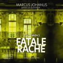 Fatale Rache - Soko Innen, Band 2 (ungekürzt) Audiobook