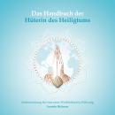 Das Handbuch der Hüterin des Heiligtums - Das Quartett der weiblichen Archetypen - Seelennahrung für Audiobook