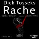 Dick Tosseks Rache - Die Dick-Tossek-Verschwörung, Band 2 (ungekürzt) Audiobook