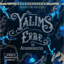 Die Auserwählten - Yalims Erbe, Band 1 (ungekürzt) Audiobook