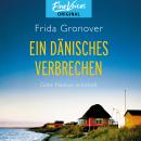 [German] - Ein dänisches Verbrechen - Gitte Madsen ermittelt, Band 1 (ungekürzt) Audiobook