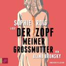 [German] - Der Zopf meiner Großmutter (Ungekürzt) Audiobook