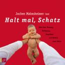 [German] - Halt mal, Schatz Audiobook