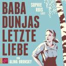 [German] - Baba Dunjas letzte Liebe Audiobook