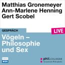 [German] - Vögeln - Philosophie und Sex - phil.COLOGNE live (ungekürzt) Audiobook