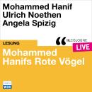 [German] - Mohammed Hanifs Rote Vögel - lit.COLOGNE live (Ungekürzt) Audiobook