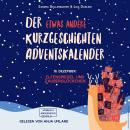 Elfenspiegel und Zauberglöckchen - Der etwas andere Kurzgeschichten Adventskalender, Türchen 18 (ung Audiobook