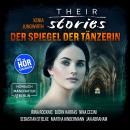 Their Stories, Folge 2: Der Spiegel der Tänzerin Audiobook