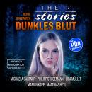 Their Stories, Folge 6: Dunkles Blut Audiobook