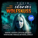 Their Stories, Folge 5: Wolfskuss Audiobook