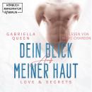 Dein Blick auf meiner Haut - Love & Secrets (ungekürzt) Audiobook