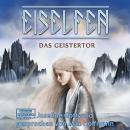 Das Geistertor - Eiselfen, Band 7 (ungekürzt) Audiobook
