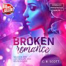 Broken Romance (ungekürzt) Audiobook