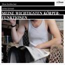 [German] - Meine wichtigsten Körperfunktionen (Ungekürzt) Audiobook
