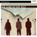 [German] - Der Geruch von Wut (Ungekürzt) Audiobook