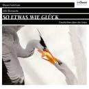 [German] - So etwas wie Glück - Geschichten über die Liebe (ungekürzt) Audiobook
