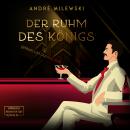[German] - Der Ruhm des Königs - Die-Frederick-Crichton-Romane, Band 2 (ungekürzt) Audiobook