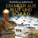 Ein Meer aus Blut und Schuld - Sylt-Thriller (ungekürzt) Audiobook