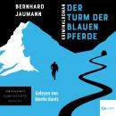 [German] - Der Turm der blauen Pferde (ungekürzt) Audiobook