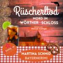 Rüscherltod - Mord im Wörther Schloss - Hinterdobler-Reihe, Band 3 (ungekürzt) Audiobook
