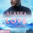 [German] - Winter in Wild River - Alaska Love, Band 1 (ungekürzt) Audiobook