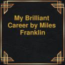 My brilliant Career (Unabridged) Audiobook