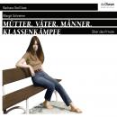 [German] - Mütter. Väter. Männer. Klassenkämpfe - Über das Private (Ungekürzt) Audiobook