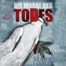 [German] - Die Moral des Todes - Lewis Schneider, Band 3 (ungekürzt) Audiobook