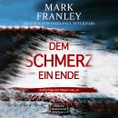 [German] - Dem Schmerz ein Ende - Ein Köstner-Hattinger-Thriller, Band 3 (ungekürzt) Audiobook