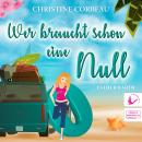 [German] - Wer braucht schon eine Null - Das Nullen-Storyversum - Martha, Band 2 (ungekürzt) Audiobook