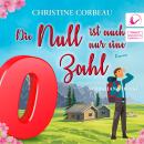 [German] - Die Null ist auch nur eine Zahl - Das Nullen-Storyversum - Zino, Band 3 (ungekürzt) Audiobook