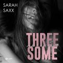 Threesome: wo die Liebe hinfällt (ungekürzt) Audiobook