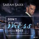 Don't mess with your Boss - New York Boss-Reihe, Band 3 (ungekürzt) Audiobook