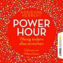 Power Hour - Wenig ändern, alles erreichen (Ungekürzt) Audiobook