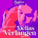 Delias Verlangen (ungekürzt) Audiobook