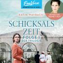 [German] - Schicksalszeit - Schicksals-Trilogie, Folge 1 (ungekürzt) Audiobook