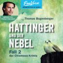 [German] - Hattinger und der Nebel - Hattinger, Band 2 (ungekürzt) Audiobook