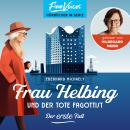 [German] - Frau Helbing und der tote Fagottist - Der erste Fall - Frau Helbing, Band 1 (ungekürzt) Audiobook