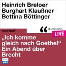 [German] - 'Ich komme gleich nach Goethe.' Ein Abend über Brecht - lit.COLOGNE live (ungekürzt) Audiobook