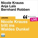 [German] - Nicole Krauss tritt ins Waldes Dunkel - lit.COLOGNE live (ungekürzt) Audiobook