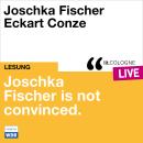 [German] - Joschka Fischer is not convinced - lit.COLOGNE live (ungekürzt) Audiobook